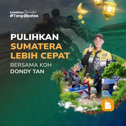 Bersama Dondy Tan - Pulihkan Sumatera Lebih Cepat